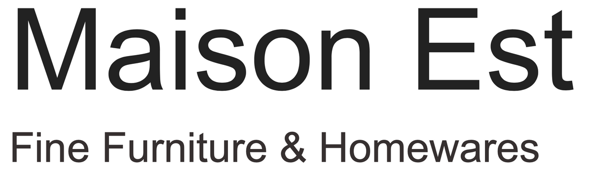 Maison Est | Fine Furniture & Homewares
